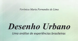 LIVRO – Desenho urbano: uma análise de experiências brasileiras