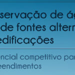 Seminário Conservação de água e Uso de fontes alternativas em edificações – Diferencial competitivo para empreendimentos