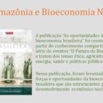 Lançamento da publicação “As oportunidades da bioeconomia brasileira” do GT Amazônia e Bioeconomia Nacional