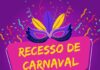 Recesso – dias 16, 17 e 18 de fevereiro