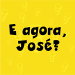 Por Francisco Christovam – E agora, José?