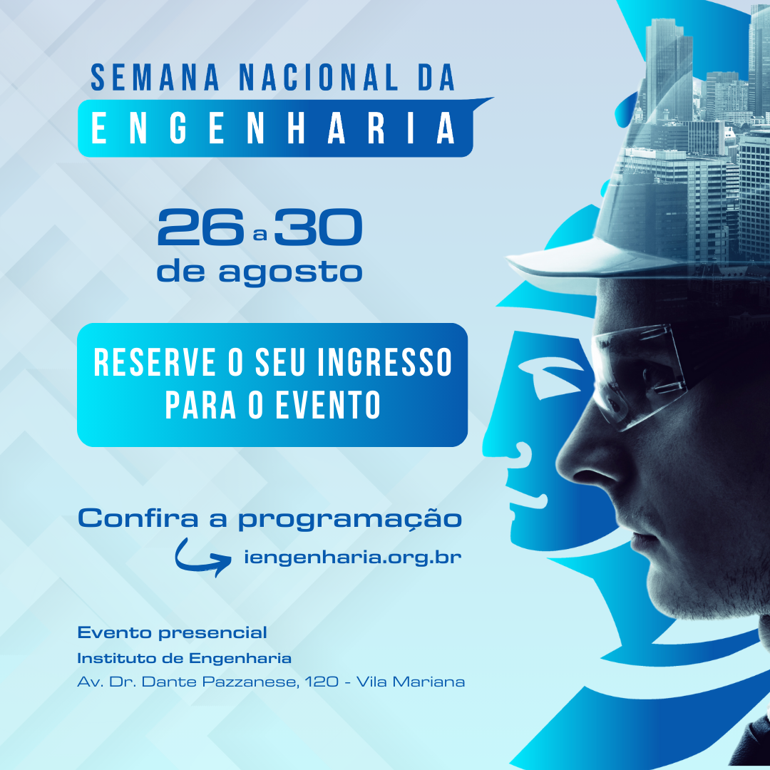 Está chegando! Reserve seu ingresso para a Semana Nacional da Engenharia, a partir de 26 de agosto, no IE
