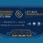 Por Francisco Christovam – Seminário Nacional NTU 2024: expectativas e oportunidades