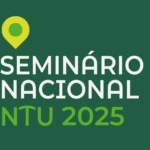 Por Francisco Christovam – Seminário Nacional NTU 2025: perspectivas e realidades