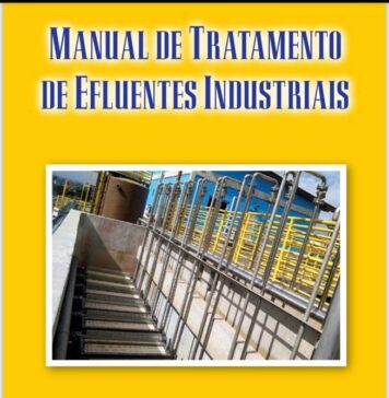 Por José Eduardo Cavalcanti – Livro “Manual de Tratamento de Efluentes Industriais” disponível para leitura
