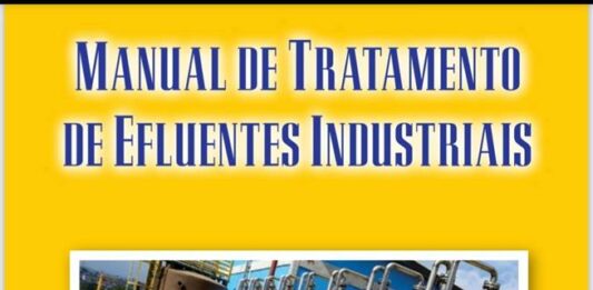 Por José Eduardo Cavalcanti – Livro “Manual de Tratamento de Efluentes Industriais” disponível para leitura