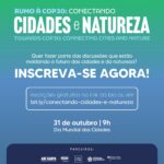 Rumo à COP 30: Conectando Cidades e Natureza