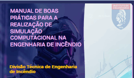 Baixe o e-book “Manual de Boas Práticas para a Realização de Simulação Computacional na Engenharia de Incêndio”
