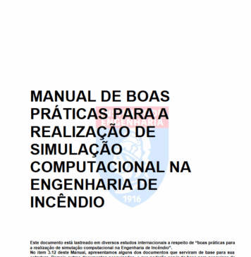 Confira o Manual de Boas Práticas para a Realização de Simulação Computacional na Engenharia de Incêndio