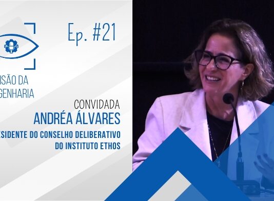 PodCast Visão da Engenharia #21 – Andréa Álvares, presidente do Conselho Deliberativo do Instituto Ethos