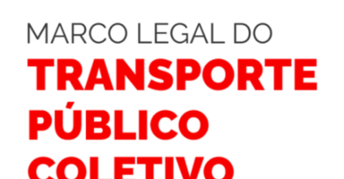 Por Francisco Christovam – O Marco Legal e o Usuário dos Transportes