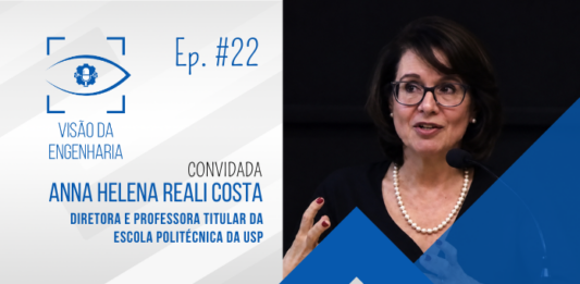 PodCast Visão da Engenharia #22 – Anna Helena Reali Costa, diretora e Professora Titular Poli-USP