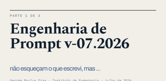 Por George Paulus Dias – Engenharia de Prompt v-07.2026 – parte 1 de 3