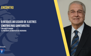 O resgate do legado de ilustres engenheiros sanitaristas, com Paulo Ferreira
