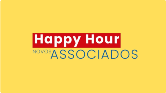 Happy Hour dos Novos Associados - 4/10 - 19h