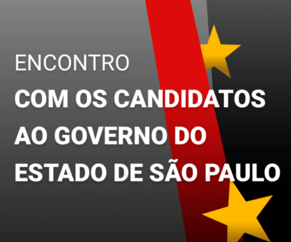 Encontro com os Candidatos ao Governo do Estado de São Paulo Elvis Cezar - 26/8 - 9h