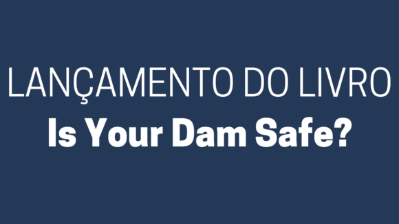 Lançamento do livro "Is Your Dam Safe?" - 22/9 - 19h30