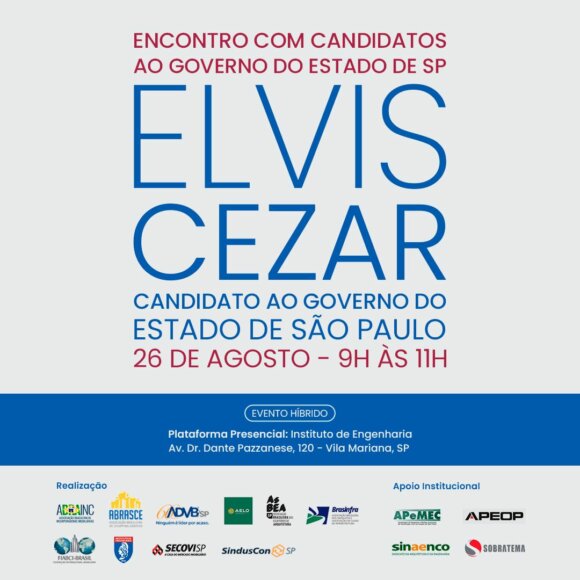 Encontro com os Candidatos ao Governo do Estado de São Paulo Elvis Cezar - 26/8 - 9h