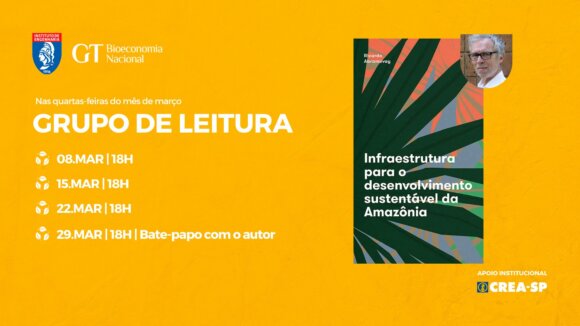 ENCONTRO: Grupo de Leitura - Livro "Infraestrutura para o Desenvolvimento Sustentável da Amazônia", de Ricardo Abramovay - 8, 15, 22 e 29 de março - 19h