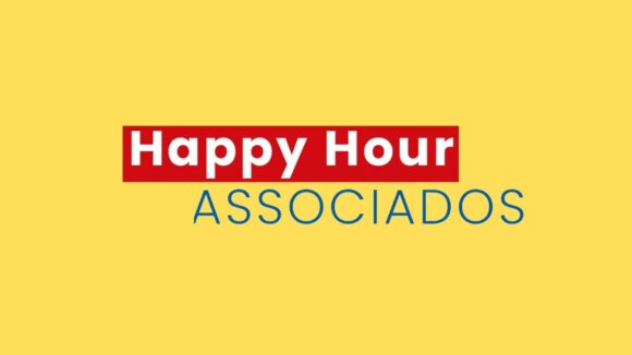 ENCONTRO: Happy Hour dos Associados - 7 de março - 19h